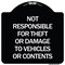 Signmission Not Responsible for Theft or Damage to Vehicles or Contents Heavy-Gauge Alum, 18" H, BW-1818-23541 A-DES-BW-1818-23541 - alternate 1